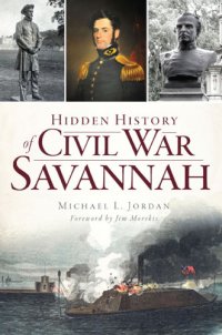 cover of the book Hidden History of Civil War Savannah