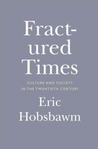 cover of the book Fractured Times Culture And Society In The Twentieth Century