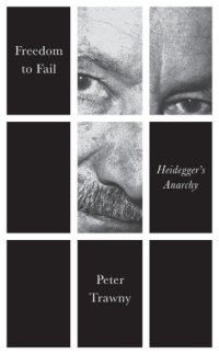 cover of the book Freedom to fail Heidegger's anarchy