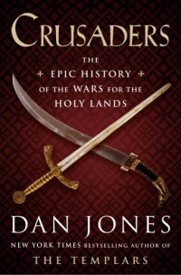 cover of the book Crusaders: the epic history of the wars for the holy lands