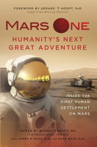 cover of the book Mars One, humanity's next great adventure: inside the first human settlement on Mars