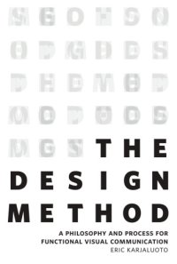 cover of the book The design method: a philosophy and process for functional visual communication