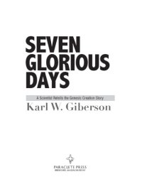 cover of the book Seven glorious days: a scientist retells the Genesis creation story