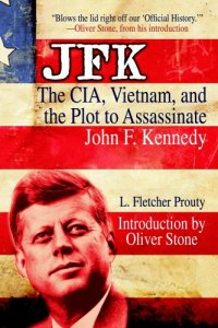 cover of the book JFK: the CIA, Vietnam, and the plot to assassinate John F. Kennedy