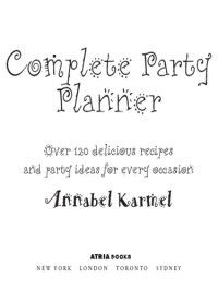 cover of the book Complete party planner: over 120 delicious recipes and party ideas for every occasion