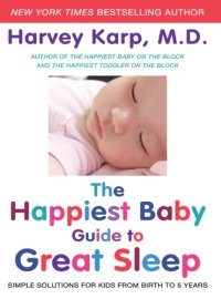 cover of the book The Happiest Baby Guide to Great Sleep