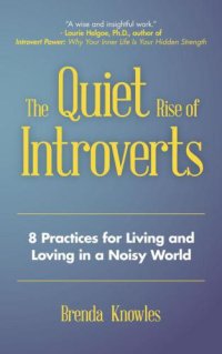 cover of the book The Quiet Rise of Introverts: 8 Practices for Living and Loving in a Noisy World