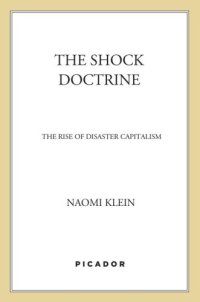 cover of the book The shock doctrine: the rise of disaster capitalism