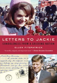 cover of the book Letters to Jackie: Condolences from a Grieving Nation