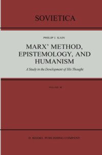 cover of the book Marx' Method, Epistemology, and Humanism: a Study in the Development of His Thought