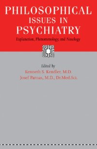 cover of the book Philosophical issues in psychiatry: explanation, phenomenology, and nosology