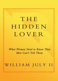 cover of the book The hidden lover: what women need to know that men can't tell them