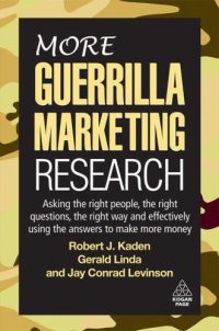 cover of the book More guerrilla marketing research: asking the right people, the right questions, the right way and effectively using the answers to make more money