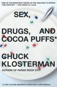 cover of the book Sex, drugs and cocoa puffs: a low culture manifesto