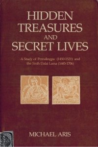 cover of the book Hidden Treasures and Secret Lives: A Study of Pemalingpa (1450-1521) and The Sixth Dalai Lama (1683-1706)