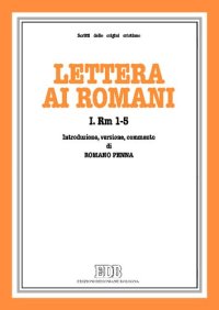 cover of the book Lettera ai Romani. Introduzione, versione, commento. Rm 1-5