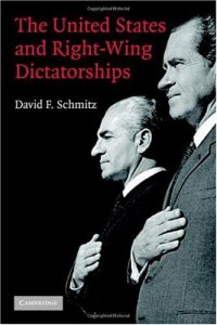 cover of the book The United States and Right-Wing Dictatorships, 1965-1989