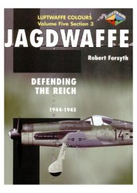 cover of the book Jagdwaffe: Defending the Reich 1944-45