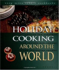 cover of the book Holiday cooking around the world: revised and expanded to included new low-fat and vegetarian recipes