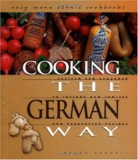 cover of the book Cooking the German Way: Revised and Expanded to Include New Low-Fat and Vegetarian Recipes