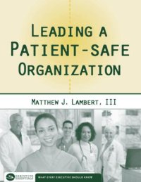 cover of the book Leading A Patient-Safe Organization