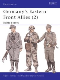 cover of the book Germany's Eastern Front Allies (2): Baltic Forces (v. 2)