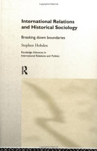 cover of the book International Relations and Historical Sociology: Breaking Down Boundaries