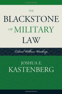 cover of the book The Blackstone of Military Law: Colonel William Winthrop