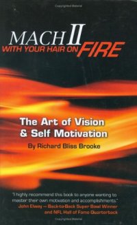 cover of the book Mach II With Your Hair On Fire: The Art of Vision & Self Motivation