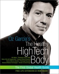 cover of the book Oz Garcia's The Healthy High-Tech Body