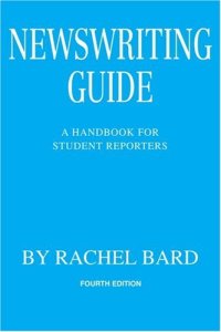 cover of the book Newswriting Guide: A Handbook for Student Reporters