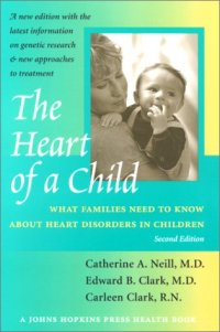 cover of the book The Heart of a Child: What Families Need to Know about Heart Disorders in Children