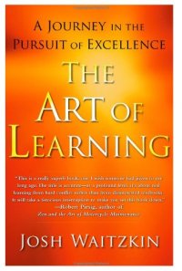 cover of the book The Art of Learning: A Journey in the Pursuit of Excellence