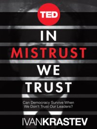 cover of the book In mistrust we trust: can democracy survive when we don't trust our leaders?