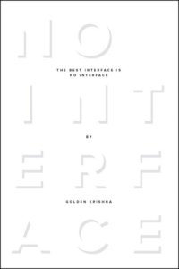 cover of the book The best interface is no interface: the simple path to brilliant technology