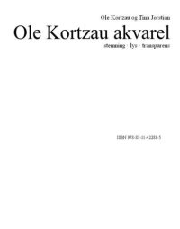 cover of the book Ole Kortzau akvarel: stemning - lys - transparens