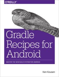 cover of the book Gradle recipes for Android: master the new build system for Android