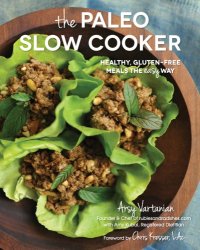 cover of the book The paleo slow cooker: healthy, gluten-free meals the easy way