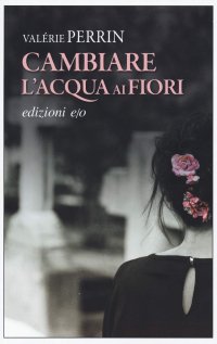 cover of the book Cambiare l'acqua ai fiori