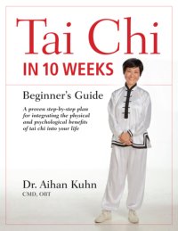 cover of the book Tai chi in 10 weeks: beginner's guide