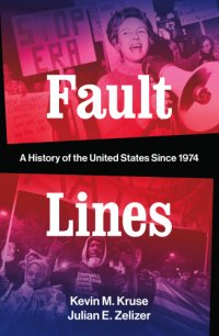 cover of the book Fault Lines: A History of the United States Since 1974