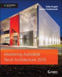 cover of the book Mastering autodesk revit architecture 2015: autodesk official press