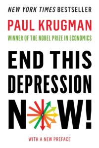 cover of the book End This Depression Now!