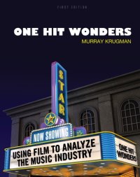 cover of the book One hit wonders: using film to analyze the music industry