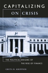 cover of the book Capitalizing on crisis: the political origins of the rise of finance