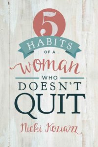 cover of the book 5 Habits of a Woman Who Doesn't Quit