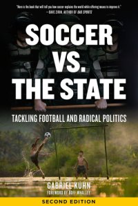 cover of the book Soccer vs. the state: tackling football and radical politics