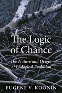 cover of the book The Logic of Chance: The Nature and Origin of Biological Evolution