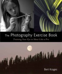 cover of the book The Photography Exercise Book: Training Your Eye to Shoot Like a Pro