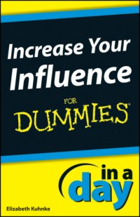 cover of the book Increase Your Influence In a Day For Dummies